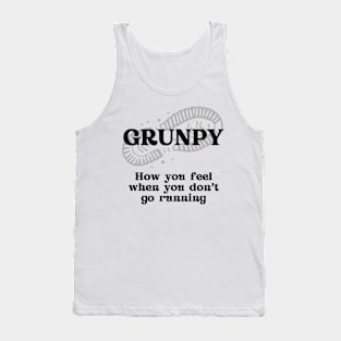 Grunpy - How You Feel When You Don't Go Running (black) Tank Top